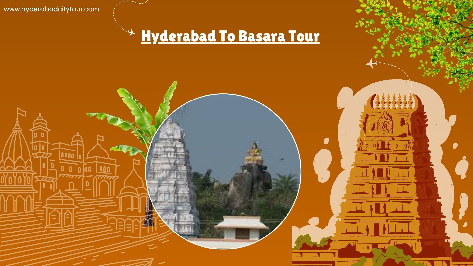 Hyderabad To Basara Tour